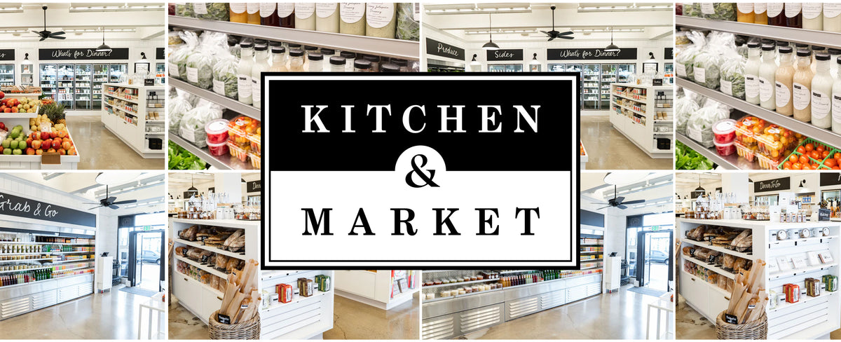 Kitchen & Market logo over a collage of the market's produce, packaged foods and grab-and-go shelves